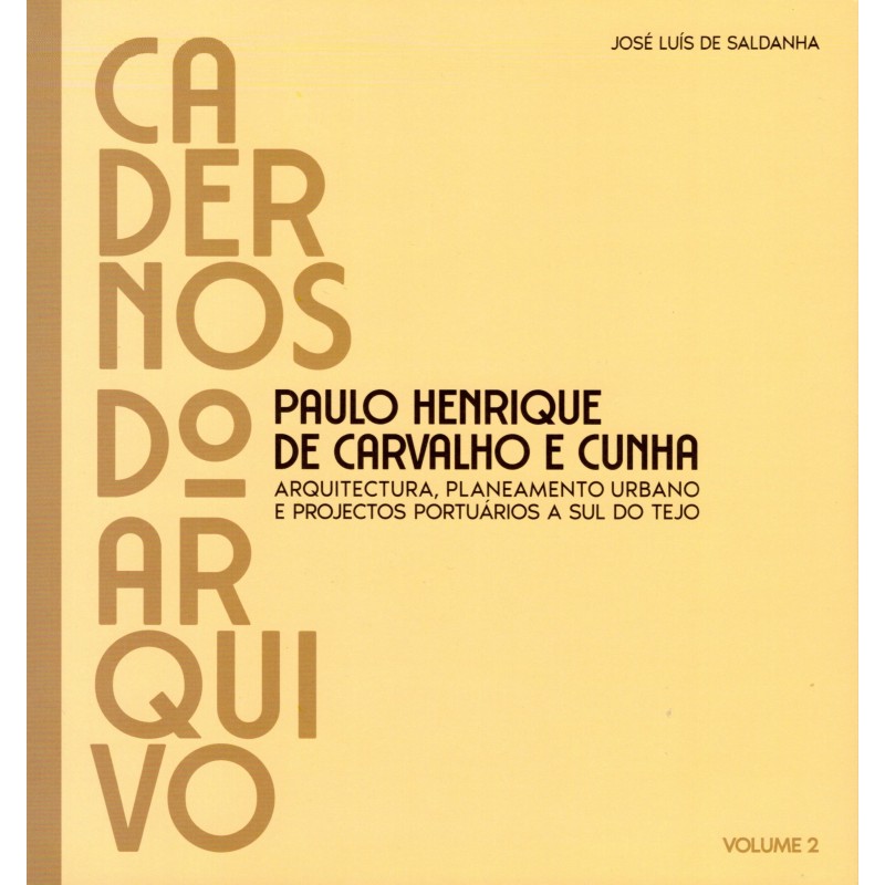 Cadernos do Arquivo, 2. Paulo Henrique de Carvalho e Cunha.