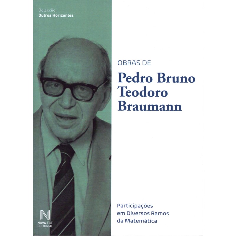 Obras de Pedro Bruno Teodoro Braumann. Participações em Diversos Ramos da Matemática