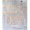 Os livros que gostam de contar histórias