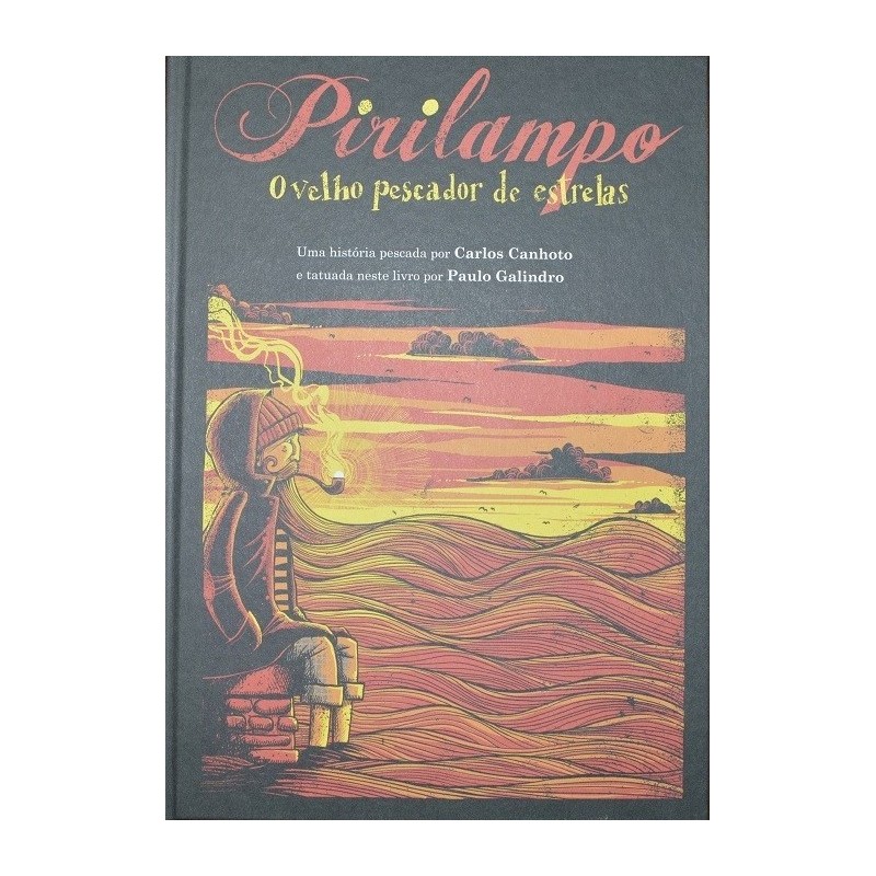 PIRILAMPO, O VELHO PESCADOR DE ESTRELAS