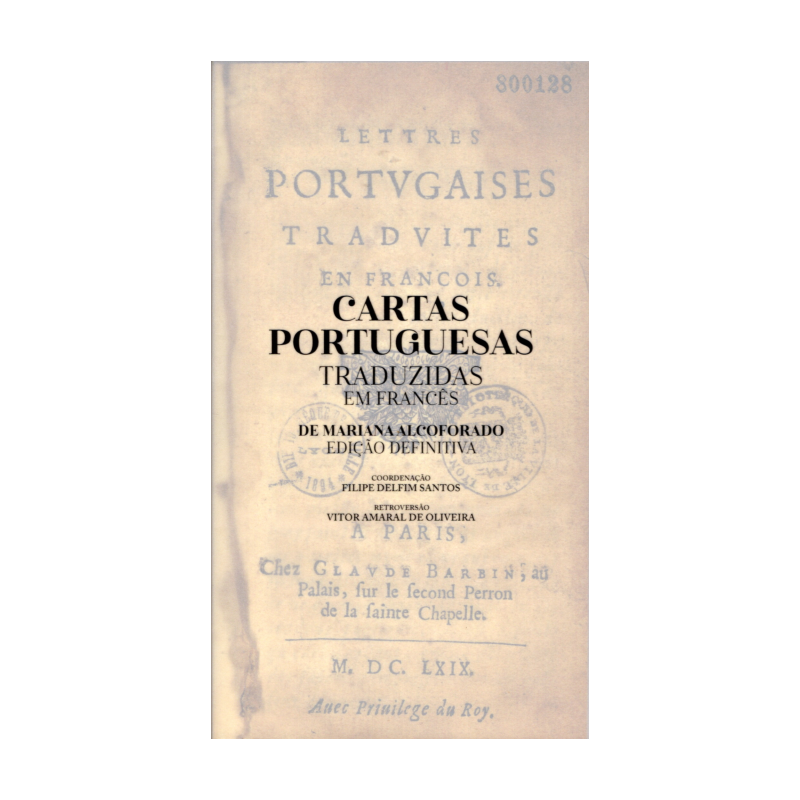Cartas portuguesas traduzidas em francês, de Mariana Alcoforado. Edição definitiva